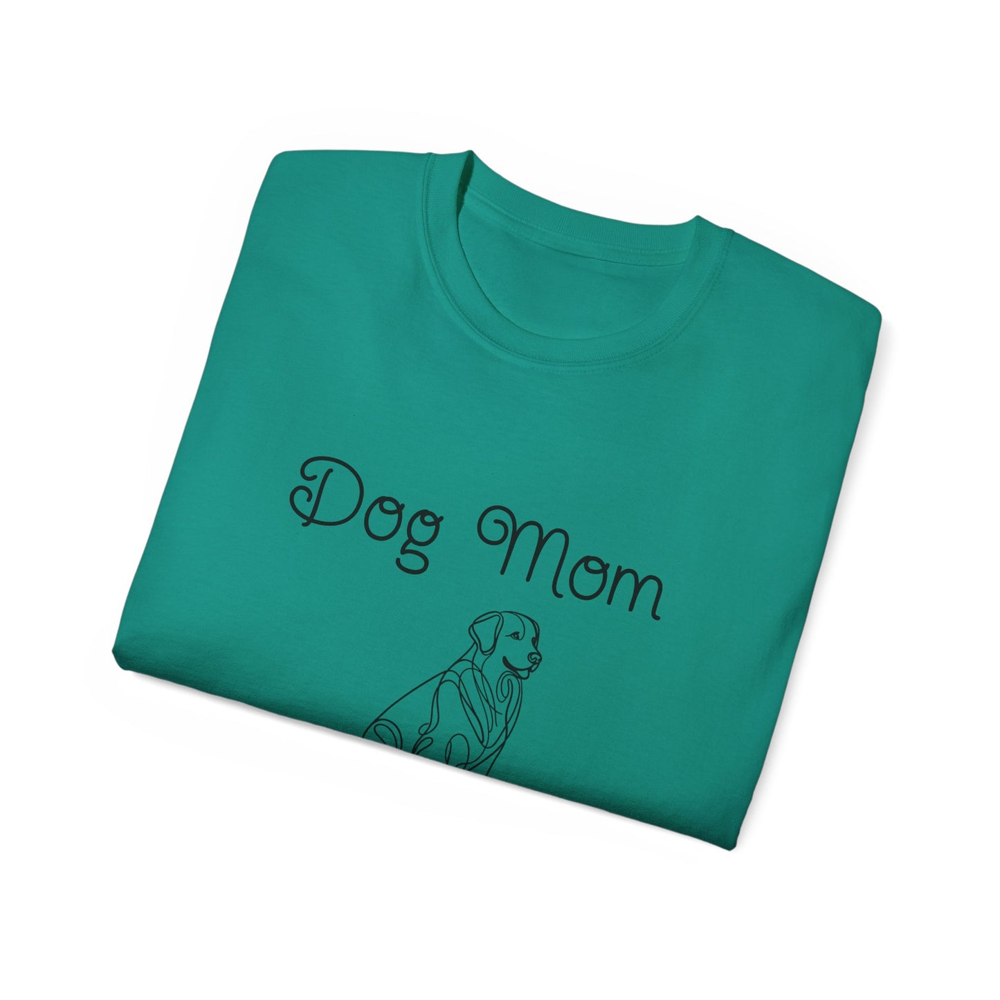 Women's Dog Mom Tee - Unisex Ultra Cotton T-Shirt
