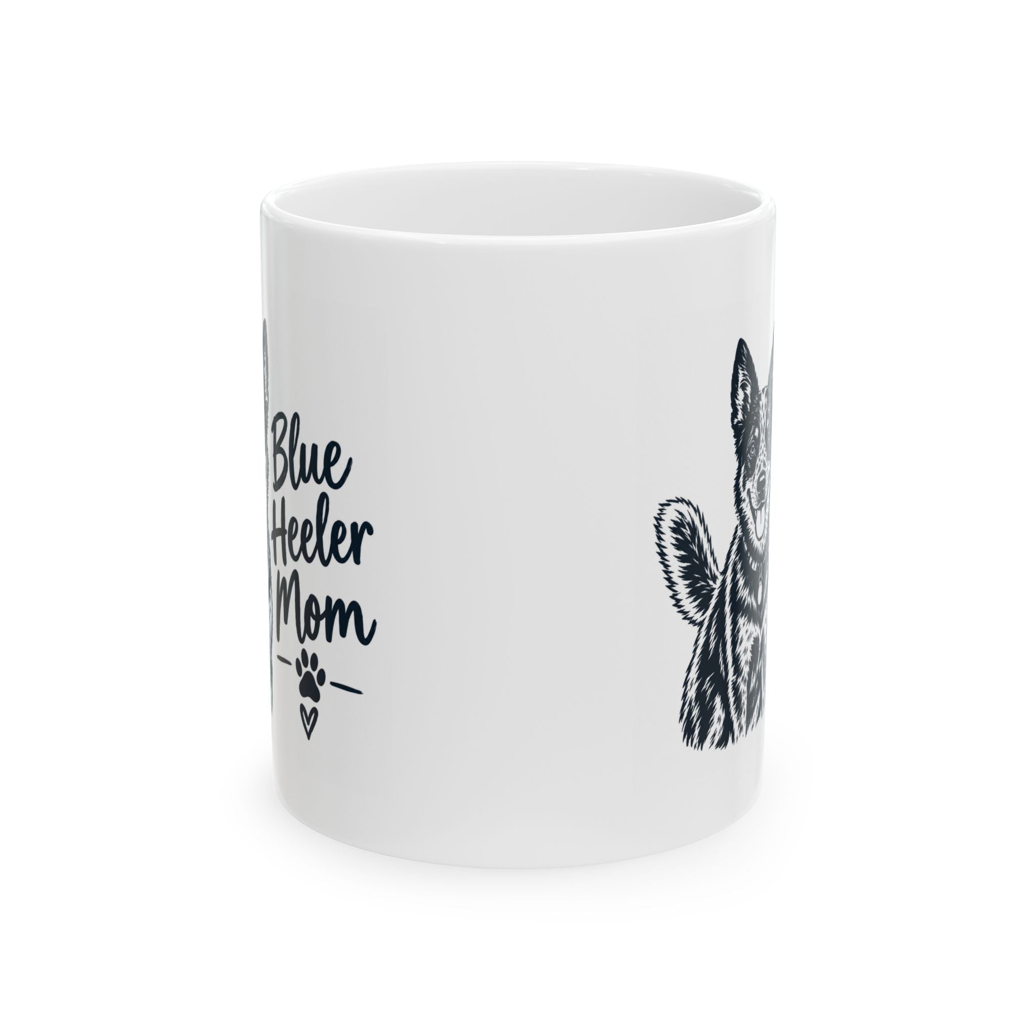 Blue Heeler Mom Ceramic Mug. Dog Mom Coffee Cup (11oz & 15oz)